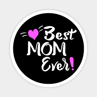 Best Mom Ever Womens Mamas On Mothers Day Magnet